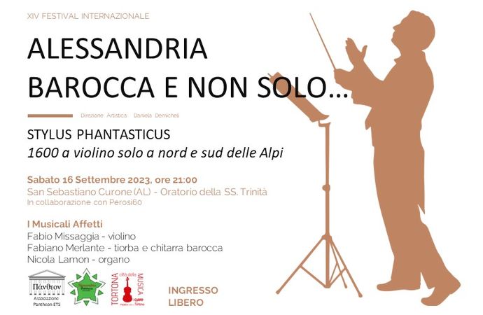San Sebastiano Curone, 16 Settembre XIV Festival Internazionale "Alessandria Barocca e non solo..." STYLUS PHANTASTICUS" ovvero LA FANTASIA AL POTERE
